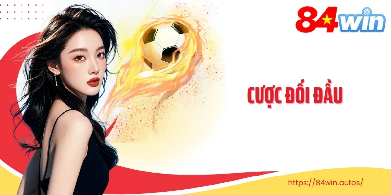 Cược Đối Đầu Hình Thức Cá Cược Kịch Tính Và Hấp Dẫn