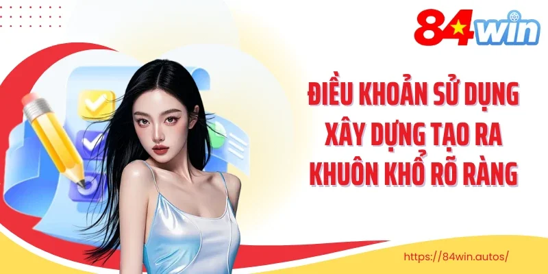 Điều khoản sử dụng xây dựng tạo ra khuôn khổ rõ ràng
