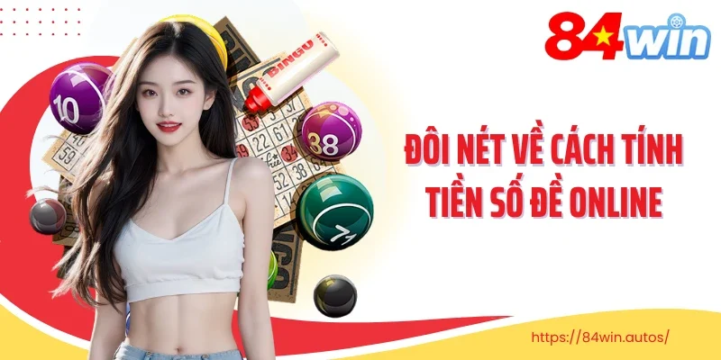 Đôi nét về cách tính tiền số đề online
