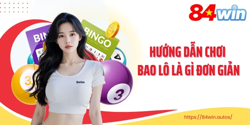 Hướng dẫn chơi bao lô là gì đơn giản